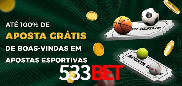 533BETbet Ate 100% de Aposta Gratis